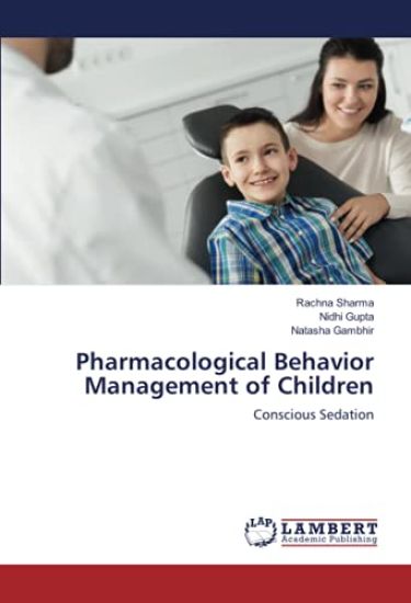 Pharmacological Behavior Management of Children