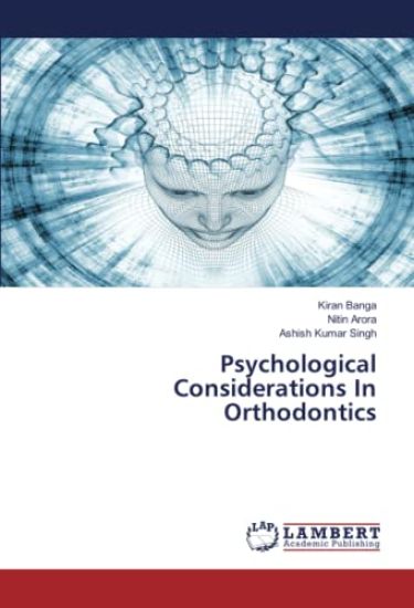 Psychological Considerations In Orthodontics