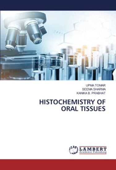 HISTOCHEMISTRY OF ORAL TISSUES
