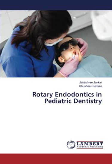 Rotary Endodontics in Pediatric Dentistry