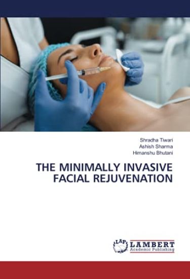 THE MINIMALLY INVASIVE FACIAL REJUVENATION