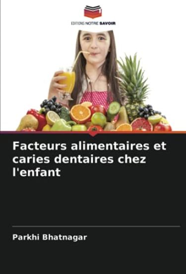 Facteurs alimentaires et caries dentaires chez l'enfant