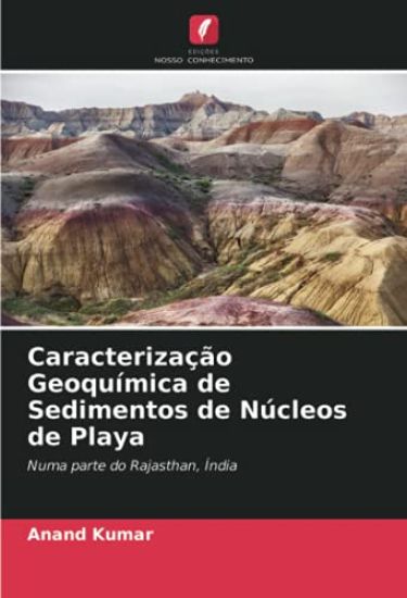 Caracterização Geoquímica de Sedimentos de Núcleos de Playa