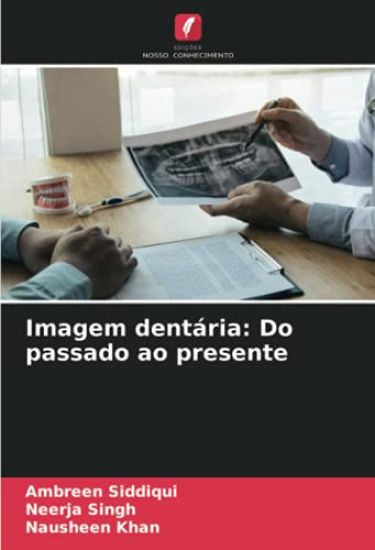 Imagem dentária: Do passado ao presente
