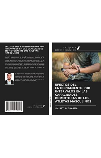 EFECTOS DEL ENTRENAMIENTO POR INTERVALOS EN LAS CAPACIDADES BIOMOTORAS DE LOS ATLETAS MASCULINOS