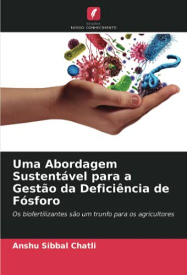 Uma Abordagem Sustentável para a Gestão da Deficiência de Fósforo