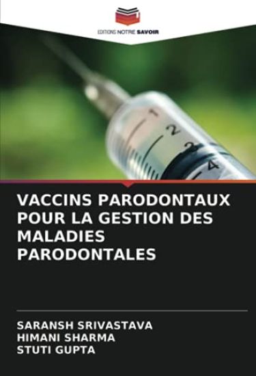 VACCINS PARODONTAUX POUR LA GESTION DES MALADIES PARODONTALES