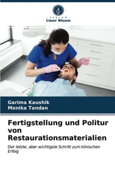 Fertigstellung und Politur von Restaurationsmaterialien