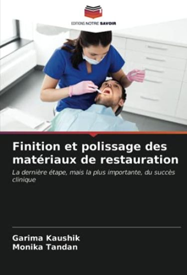 Finition et polissage des matériaux de restauration