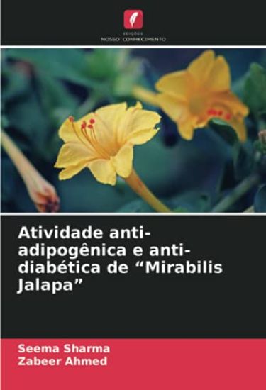 Atividade anti-adipogênica e anti-diabética de ¿Mirabilis Jalapa¿