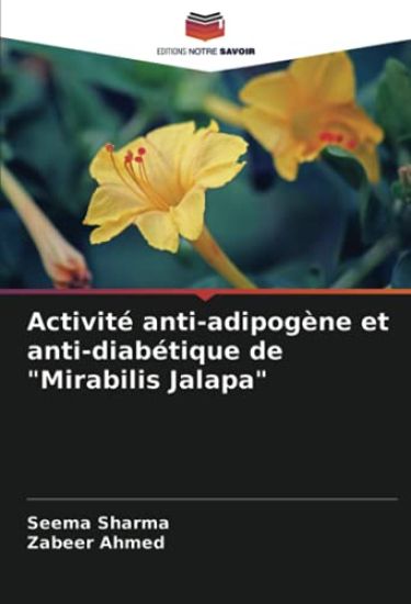 Activité anti-adipogène et anti-diabétique de "Mirabilis Jalapa"