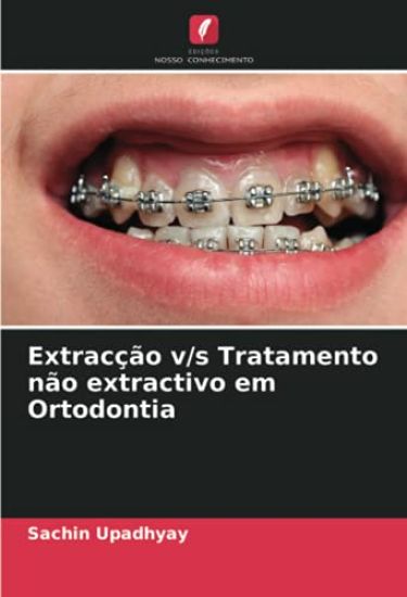 Extracção v/s Tratamento não extractivo em Ortodontia