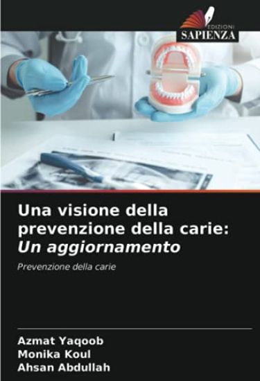 Una visione della prevenzione della carie: Un aggiornamento
