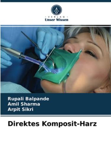 Direktes Komposit-Harz – Rupali Balpande, kirjan kansikuva