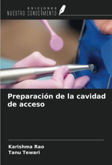 Preparación de la cavidad de acceso