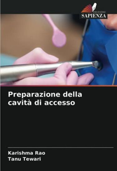 Preparazione della cavità di accesso