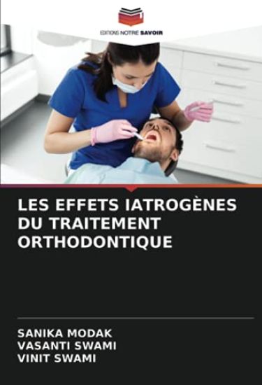 LES EFFETS IATROGÈNES DU TRAITEMENT ORTHODONTIQUE