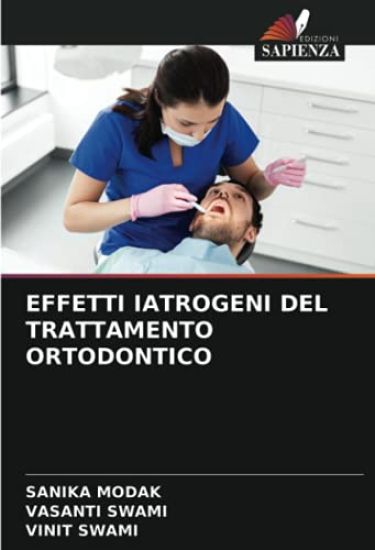 EFFETTI IATROGENI DEL TRATTAMENTO ORTODONTICO