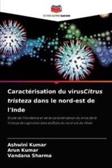Caractérisation du virusCitrus tristeza dans le nord-est de l'Inde – Ashwini Kumar, kirjan kansikuva