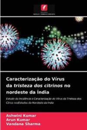Caracterização do Vírus da tristeza dos citrinos no nordeste da Índia – Ashwini Kumar, kirjan kansikuva