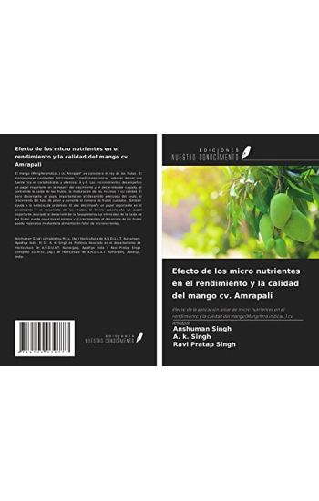 Efecto de los micro nutrientes en el rendimiento y la calidad del mango cv. Amrapali
