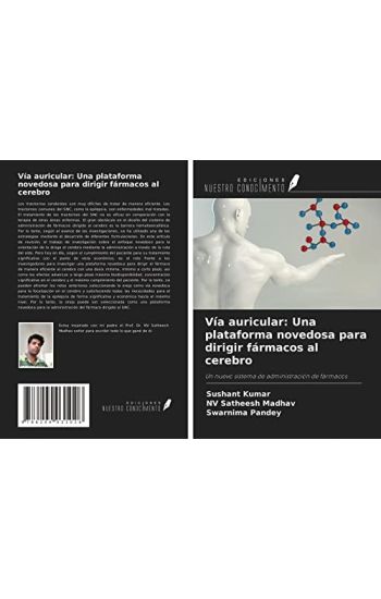 Vía auricular: Una plataforma novedosa para dirigir fármacos al cerebro