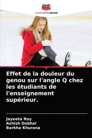 Effet de la douleur du genou sur l'angle Q chez les étudiants de l'enseignement supérieur.