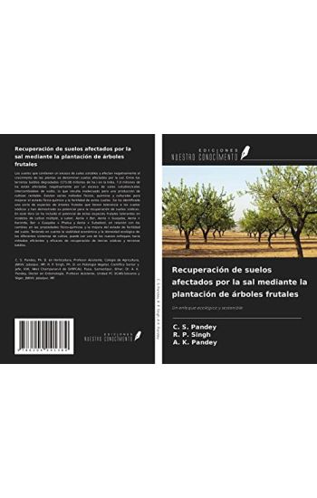 Recuperación de suelos afectados por la sal mediante la plantación de árboles frutales