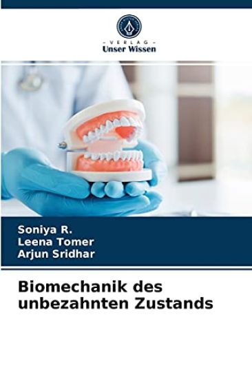 Biomechanik des unbezahnten Zustands – Soniya R, kirjan kansikuva