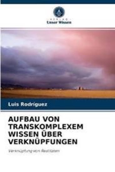Aufbau Von Transkomplexem Wissen Über Verknüpfungen