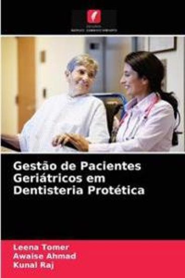 Gestão de Pacientes Geriátricos em Dentisteria Protética