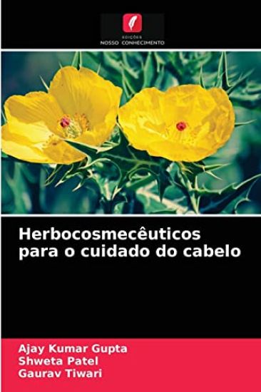 Herbocosmecêuticos para o cuidado do cabelo – Ajay Kumar Gupta, kirjan kansikuva