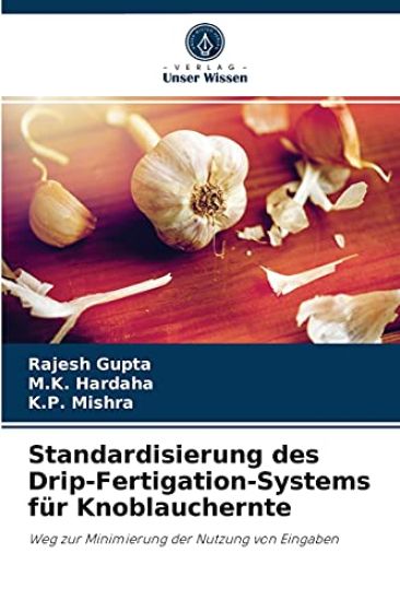 Standardisierung des Drip-Fertigation-Systems für Knoblauchernte