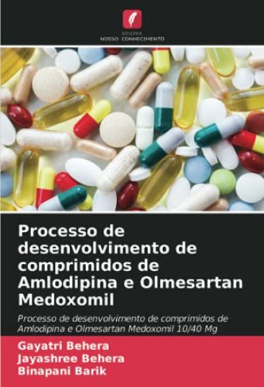 Processo de desenvolvimento de comprimidos de Amlodipina e Olmesartan Medoxomil