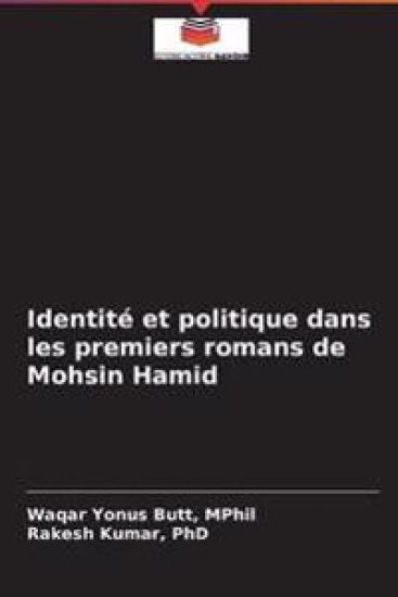 Identité et politique dans les premiers romans de Mohsin Hamid