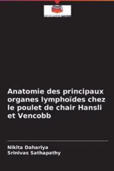 Anatomie des principaux organes lymphoïdes chez le poulet de chair Hansli et Vencobb