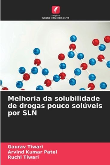 Melhoria da solubilidade de drogas pouco solúveis por SLN – Gaurav Tiwari, kirjan kansikuva
