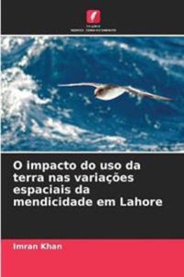 O impacto do uso da terra nas variações espaciais da mendicidade em Lahore
