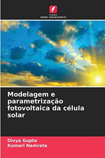 Modelagem e parametrização fotovoltaica da célula solar