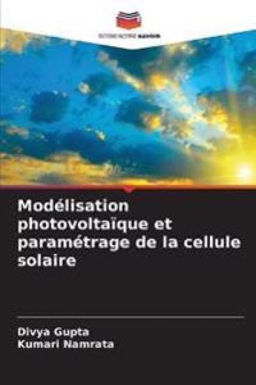 Modélisation photovoltaïque et paramétrage de la cellule solaire