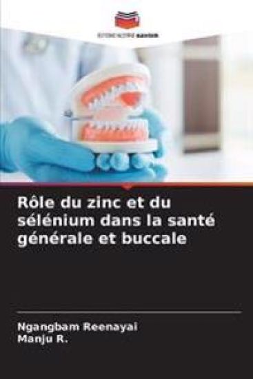 Rôle du zinc et du sélénium dans la santé générale et buccale