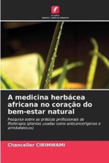 A medicina herbácea africana no coração do bem-estar natural