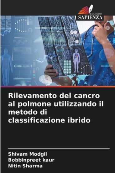 Rilevamento del cancro al polmone utilizzando il metodo di classificazione ibrido