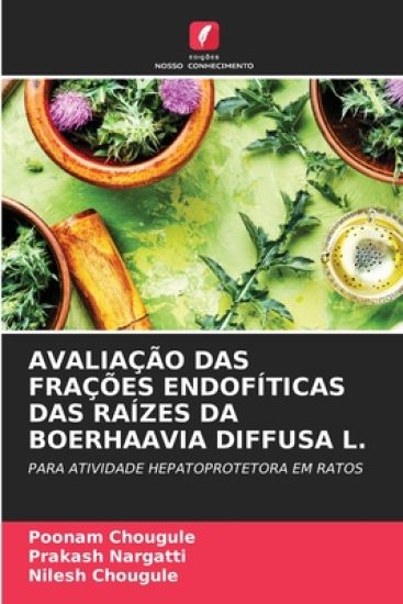 Avaliação Das Frações Endofíticas Das Raízes Da Boerhaavia Diffusa L.