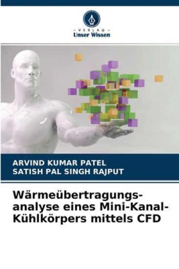 Wärmeübertragungs- analyse eines Mini-Kanal-Kühlkörpers mittels CFD