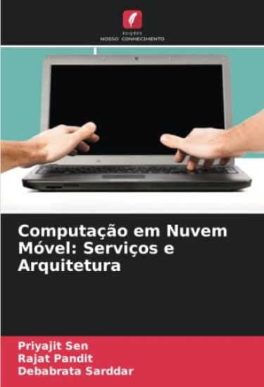 Computação em Nuvem Móvel: Serviços e Arquitetura