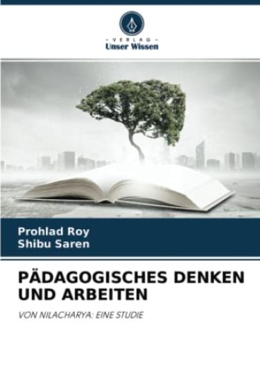 PÄDAGOGISCHES DENKEN UND ARBEITEN