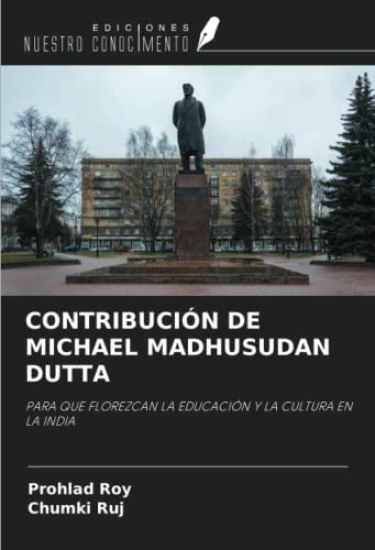 CONTRIBUCIÓN DE MICHAEL MADHUSUDAN DUTTA