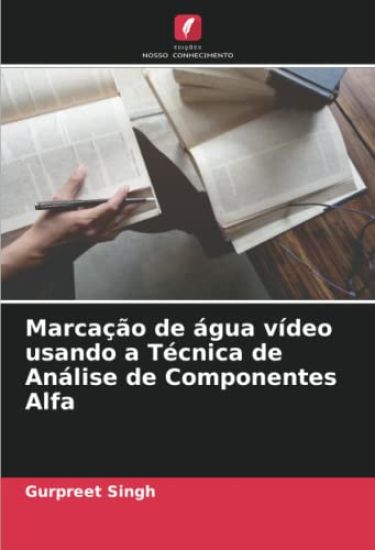 Marcação de água vídeo usando a Técnica de Análise de Componentes Alfa