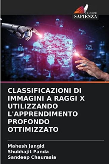 Classificazioni Di Immagini a Raggi X Utilizzando l'Apprendimento Profondo Ottimizzato
